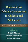 McLeod / Jensen-Doss / Ollendick |  Diagnostic and Behavioral Assessment in Children and Adolescents | Buch |  Sack Fachmedien