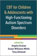 Scarpa / White / Attwood |  CBT for Children and Adolescents with High-Functioning Autism Spectrum Disorders | eBook | Sack Fachmedien