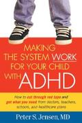Jensen |  Making the System Work for Your Child with ADHD | eBook | Sack Fachmedien