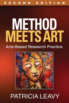 Leavy | Method Meets Art, Second Edition: Arts-Based Research Practice | Buch | 978-1-4625-1332-1 | www.sack.de