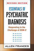 Frances |  Essentials of Psychiatric Diagnosis: Responding to the Challenge of DSM-5 | Buch |  Sack Fachmedien