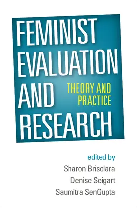 Brisolara / Seigart / SenGupta |  Feminist Evaluation and Research | Buch |  Sack Fachmedien