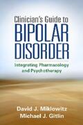 Miklowitz / Gitlin |  Clinician's Guide to Bipolar Disorder | eBook | Sack Fachmedien