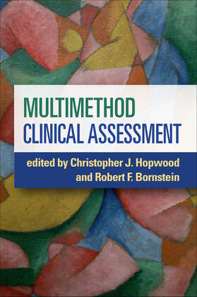 Hopwood / Bornstein | Multimethod Clinical Assessment | Buch | 978-1-4625-1601-8 | sack.de