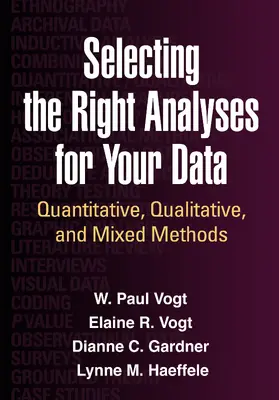 Vogt / Gardner / Haeffele |  Selecting the Right Analyses for Your Data | Buch |  Sack Fachmedien