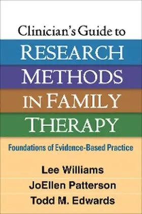 Williams / Patterson / Edwards |  Clinician's Guide to Research Methods in Family Therapy | eBook | Sack Fachmedien