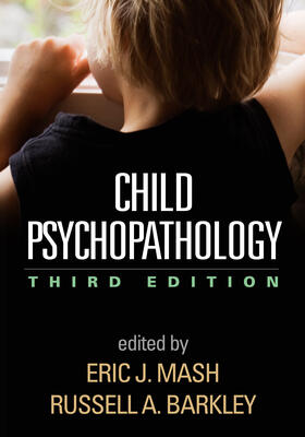 Mash / Barkley | Child Psychopathology, Third Edition | Buch | 978-1-4625-1668-1 | sack.de