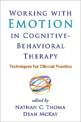 Thoma / Mckay |  Working with Emotion in Cognitive-Behavioral Therapy | eBook | Sack Fachmedien