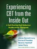 Bennett-Levy / Thwaites / Haarhoff |  Experiencing CBT from the Inside Out | eBook | Sack Fachmedien