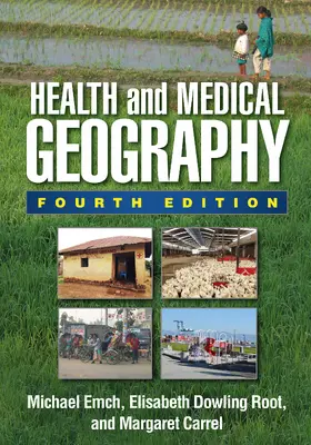 Emch / Root / Carrel |  Health and Medical Geography | Buch |  Sack Fachmedien