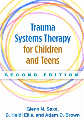 Saxe / Ellis / Brown |  Trauma Systems Therapy for Children and Teens | Buch |  Sack Fachmedien