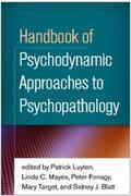 Luyten / Mayes / Fonagy |  Handbook of Psychodynamic Approaches to Psychopathology | eBook | Sack Fachmedien