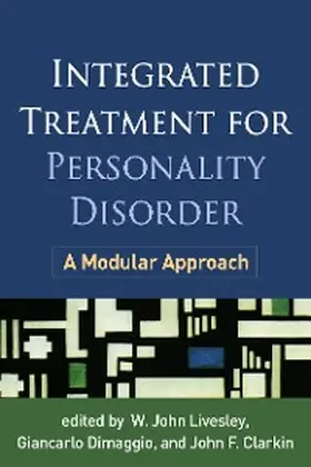 Livesley / Dimaggio / Clarkin |  Integrated Treatment for Personality Disorder | eBook | Sack Fachmedien