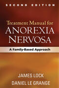 Walsh / Lock / Le Grange |  Treatment Manual for Anorexia Nervosa, Second Edition | Buch |  Sack Fachmedien