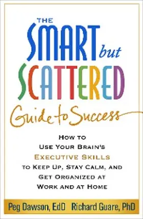 Dawson / Guare |  The Smart but Scattered Guide to Success | eBook | Sack Fachmedien