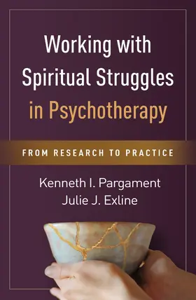 Pargament / Exline |  Working with Spiritual Struggles in Psychotherapy | Buch |  Sack Fachmedien