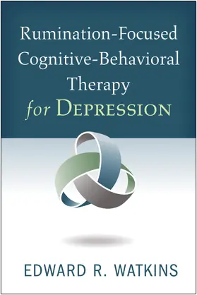 Watkins |  Rumination-Focused Cognitive-Behavioral Therapy for Depression | Buch |  Sack Fachmedien
