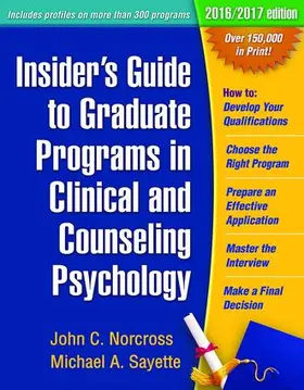 Norcross / Sayette |  Insider's Guide to Graduate Programs in Clinical and Counseling Psychology | Buch |  Sack Fachmedien