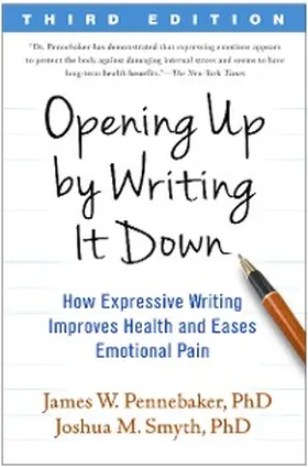Pennebaker / Smyth |  Opening Up by Writing It Down | eBook | Sack Fachmedien