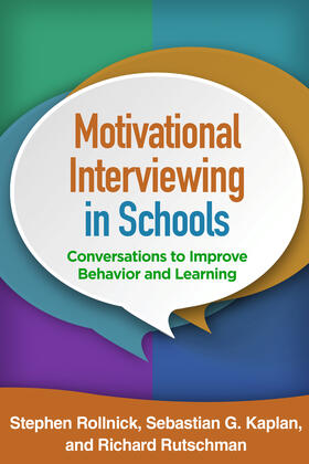 Rollnick / Kaplan / Rutschman | Motivational Interviewing in Schools | Buch | 978-1-4625-2727-4 | sack.de