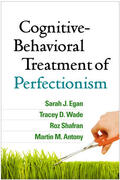 Antony / Egan / Shafran |  Cognitive-Behavioral Treatment of Perfectionism | Buch |  Sack Fachmedien