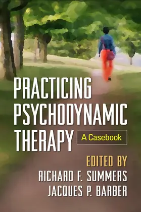 Summers / Barber | Practicing Psychodynamic Therapy | Buch | 978-1-4625-2803-5 | www.sack.de