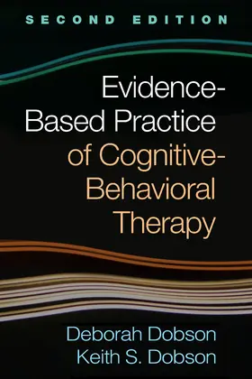 Dobson |  Evidence-Based Practice of Cognitive-Behavioral Therapy | Buch |  Sack Fachmedien