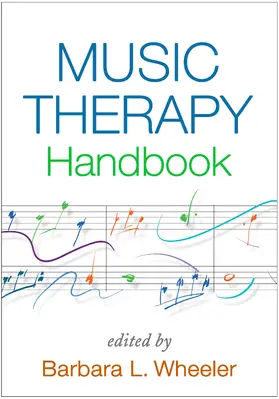 Wheeler / Abrams / Bates |  Music Therapy Handbook, First Edition | Buch |  Sack Fachmedien