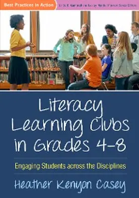Casey |  Literacy Learning Clubs in Grades 4-8 | eBook | Sack Fachmedien