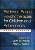 Weisz / Kazdin |  Evidence-Based Psychotherapies for Children and Adolescents | eBook | Sack Fachmedien