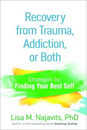 Najavits | Recovery from Trauma, Addiction, or Both | Buch | 978-1-4625-3030-4 | www.sack.de