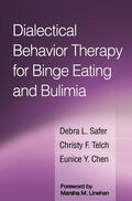 Telch / Safer / Chen |  Dialectical Behavior Therapy for Binge Eating and Bulimia | Buch |  Sack Fachmedien