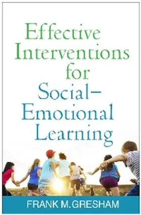 Gresham |  Effective Interventions for Social-Emotional Learning | eBook | Sack Fachmedien