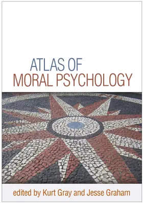 Gray / Graham |  Atlas of Moral Psychology | Buch |  Sack Fachmedien