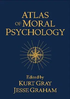Gray / Graham |  Atlas of Moral Psychology | eBook | Sack Fachmedien