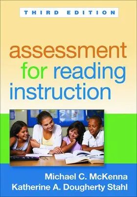 Dougherty Stahl / McKenna | Assessment for Reading Instruction, Third Edition | Buch | 978-1-4625-3359-6 | www.sack.de