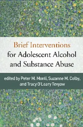 Monti / Colby / Tevyaw |  Brief Interventions for Adolescent Alcohol and Substance Abuse | eBook | Sack Fachmedien