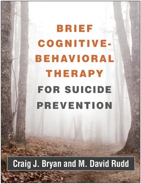 Bryan / Rudd |  Brief Cognitive-Behavioral Therapy for Suicide Prevention | Buch |  Sack Fachmedien
