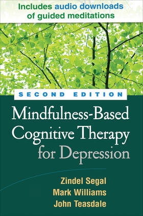 Teasdale / Segal / Williams |  Mindfulness-Based Cognitive Therapy for Depression, Second Edition | Buch |  Sack Fachmedien