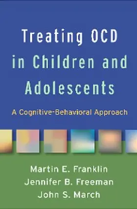 Franklin / Freeman / March |  Treating OCD in Children and Adolescents | eBook | Sack Fachmedien