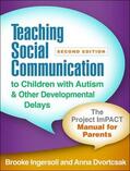 Dvortcsak / Ingersoll |  Teaching Social Communication to Children with Autism and Other Developmental Delays, Second Edition | Buch |  Sack Fachmedien