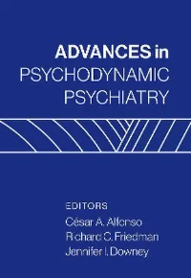 Alfonso / Friedman / Downey |  Advances in Psychodynamic Psychiatry | eBook | Sack Fachmedien