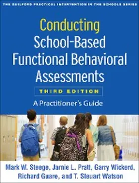 Steege / Pratt / Wickerd |  Conducting School-Based Functional Behavioral Assessments | eBook | Sack Fachmedien