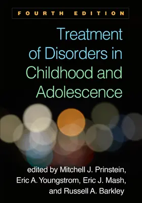 Prinstein / Youngstrom / Mash |  Treatment of Disorders in Childhood and Adolescence | Buch |  Sack Fachmedien