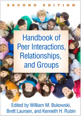 Bukowski / Laursen / Rubin | Handbook of Peer Interactions, Relationships, and Groups | Buch | 978-1-4625-4121-8 | sack.de