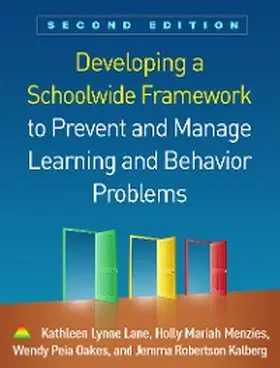Lane / Menzies / Oakes |  Developing a Schoolwide Framework to Prevent and Manage Learning and Behavior Problems | eBook | Sack Fachmedien