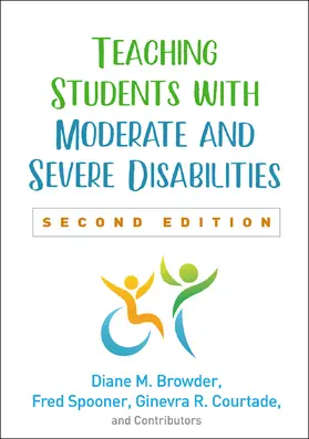 Browder / Spooner / Courtade | Teaching Students with Moderate and Severe Disabilities | Buch | 978-1-4625-4238-3 | sack.de
