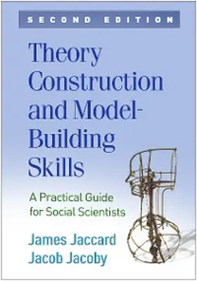 Jaccard / Jacoby |  Theory Construction and Model-Building Skills | eBook | Sack Fachmedien