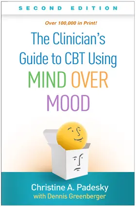 Padesky |  The Clinician's Guide to CBT Using Mind Over Mood | Buch |  Sack Fachmedien