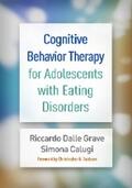 Dalle Grave / Calugi |  Cognitive Behavior Therapy for Adolescents with Eating Disorders | eBook | Sack Fachmedien